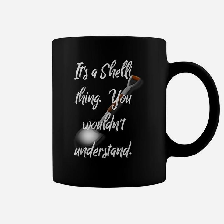 Time Out Bar It's A Shelli Thing You Wouldn't Understand Coffee Mug