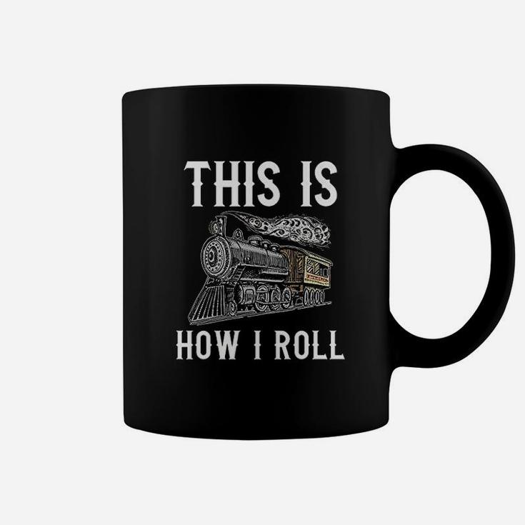 Train This Is How I Roll Coffee Mug