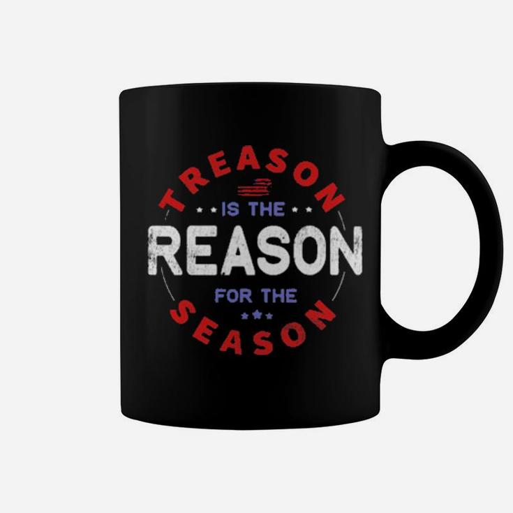 Treason Is The Reason Coffee Mug