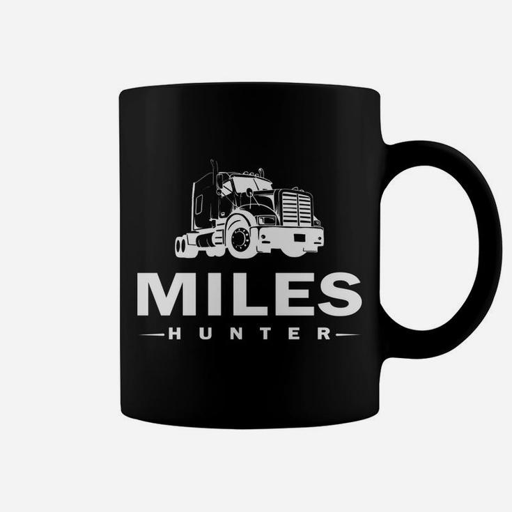 Trucker, Miles Hunter, Truck, Driver, Never Stop, Moving Coffee Mug