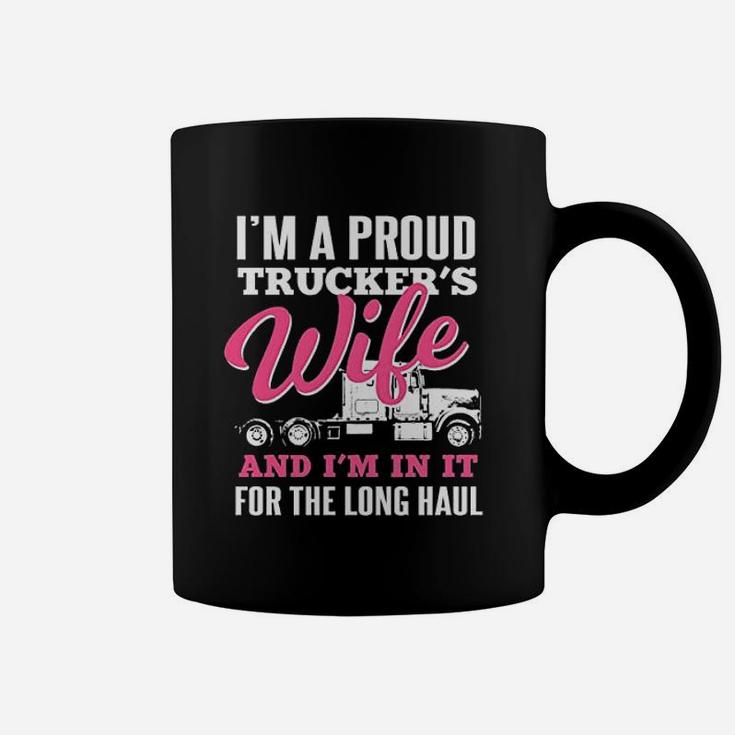 Truckers Wife In It For The Long Haul Truck Driver Spouse Coffee Mug