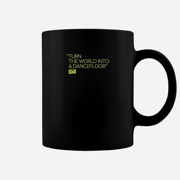Turn The World Into A Dancefloor Coffee Mug