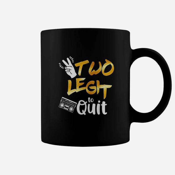 Two Legit To Quit Coffee Mug