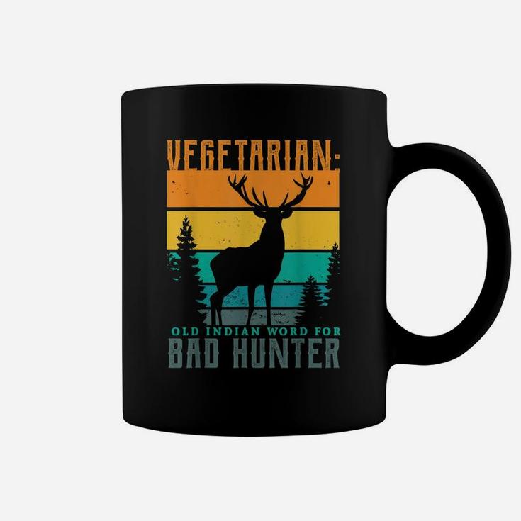 Vegetarian Old Indian Word For Bad Hunter Hunting Gifts Coffee Mug