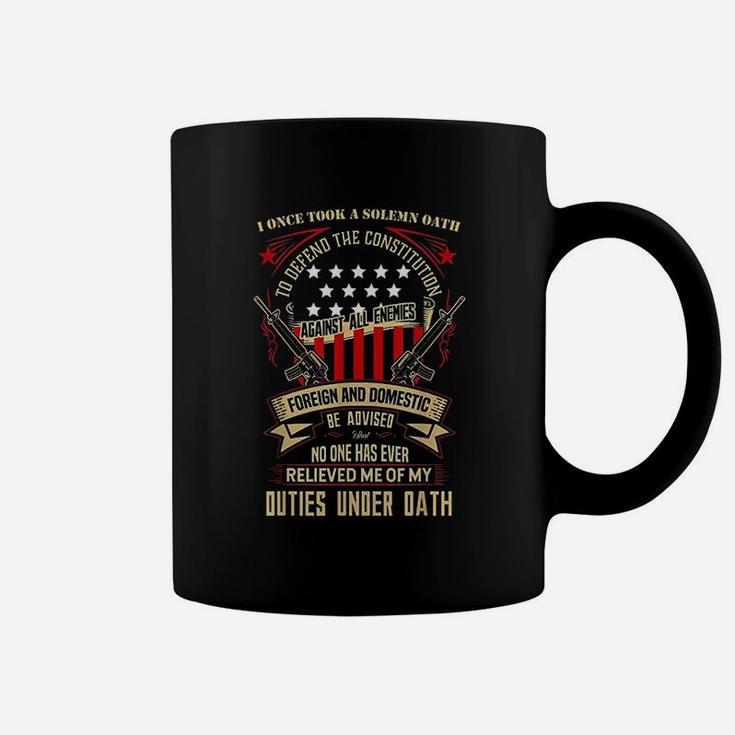 Veteran No One Has Relieved Me Of My Oath Coffee Mug