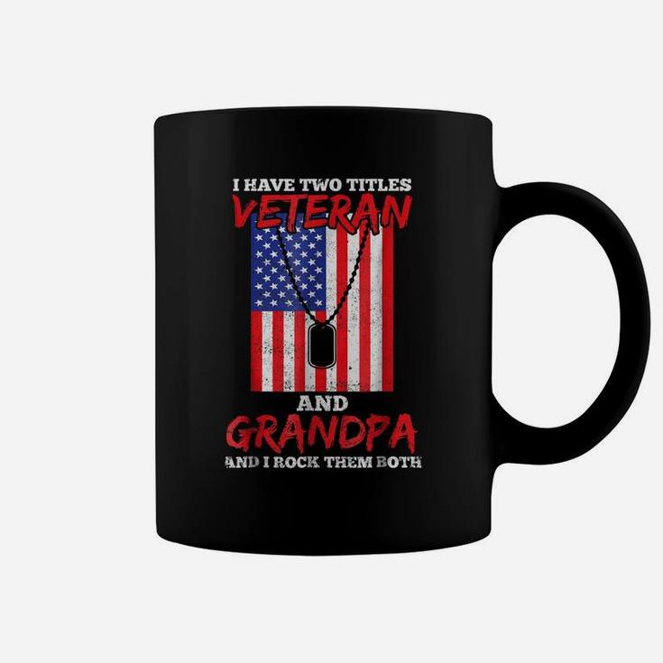 Veteran Shirts Two Titles Grandpa Tees Men Dad Soldier Gifts Coffee Mug