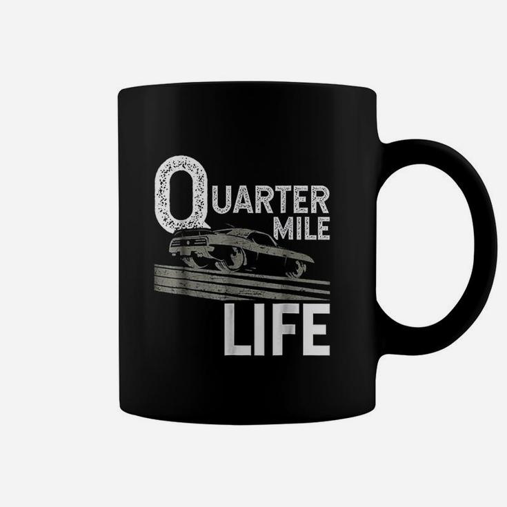 Vintage Quarter Mile Life Drag Racing Coffee Mug