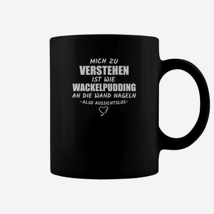 Wackelpudding Spruch Schwarzes Tassen, Lustiges Tee für Humorvolle