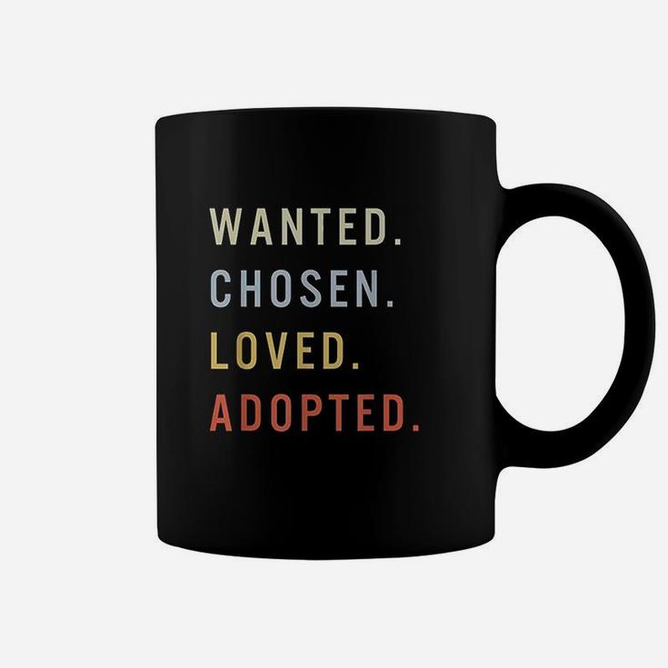 Wanted Chosen Love Adopted Coffee Mug