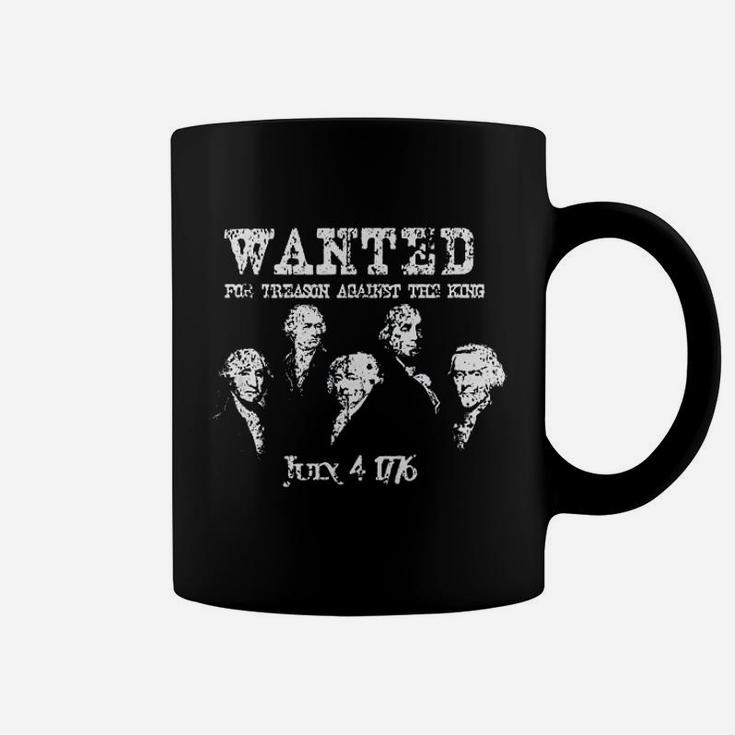 Wanted Treason Founding Fathers 1776 Independence Day Coffee Mug