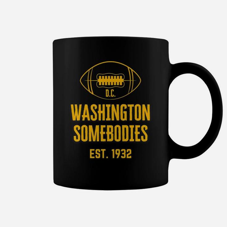 Washington Team Of Football Somebodies A Funny Vintage Coffee Mug