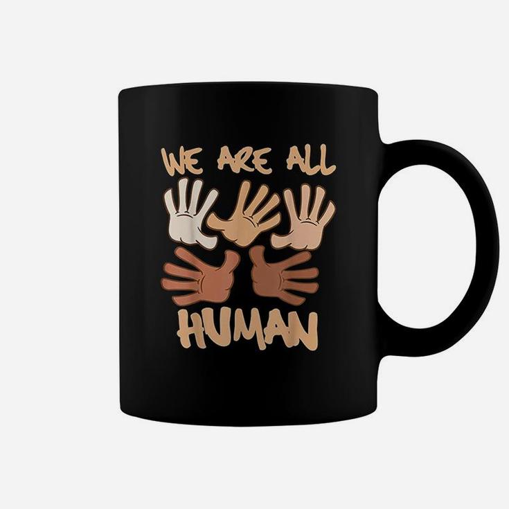 We Are All Human Coffee Mug