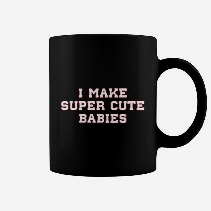 We Match I Make Super Cute Babies Coffee Mug