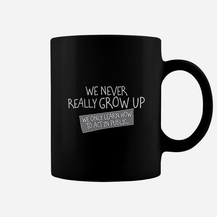 We Never Grow Up Graphic Coffee Mug
