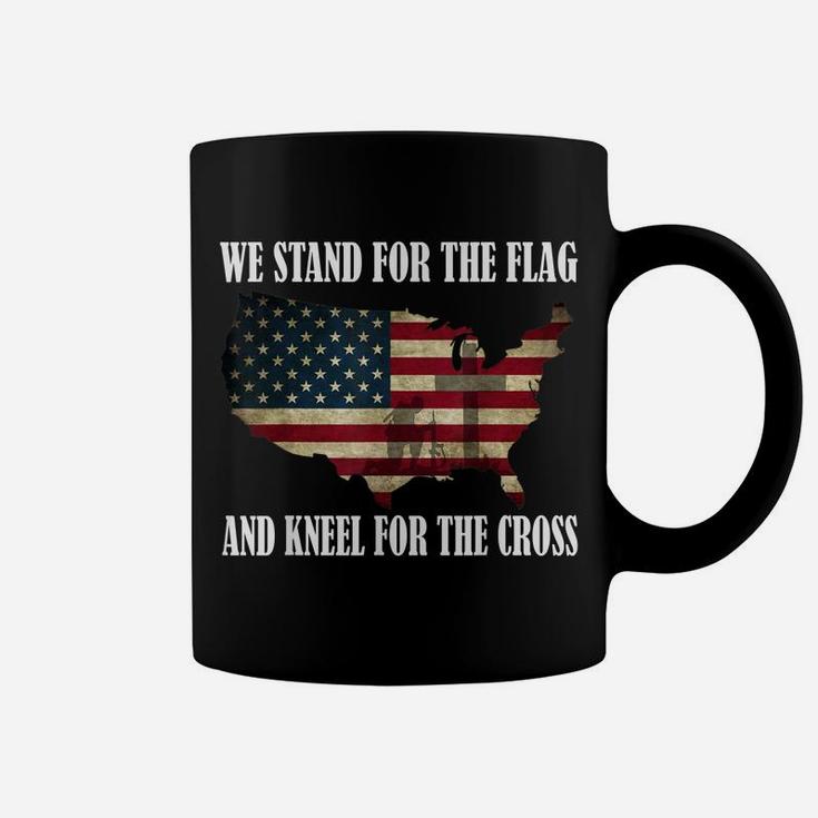 We Stand For The Flag And Kneel For The Cross T Shirt Coffee Mug