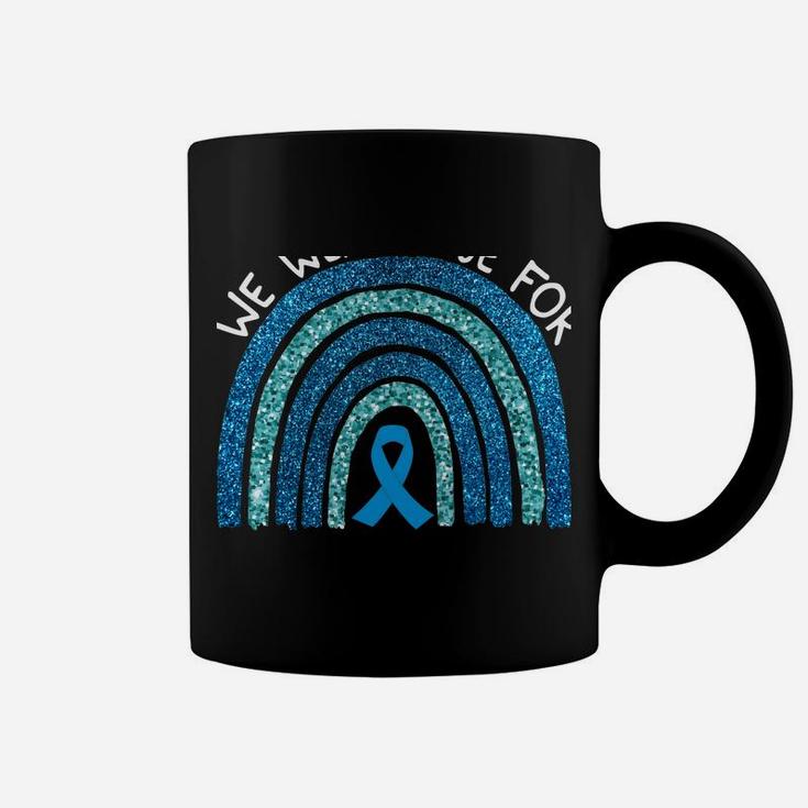 We Wear Blue For Coffin Siris Syndrom Awareness Rainbow Gift Coffee Mug