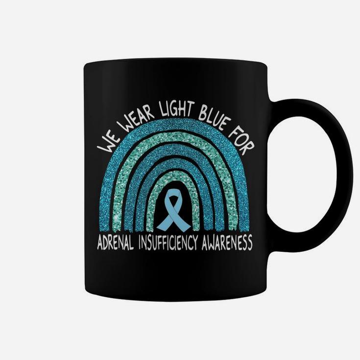 We Wear Light Blue For Adrenal Insufficiency Rainbow Gift Coffee Mug