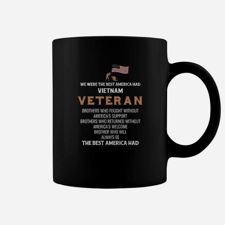 We Were The Best America Had Vietnam Veteran Brothers Coffee Mug