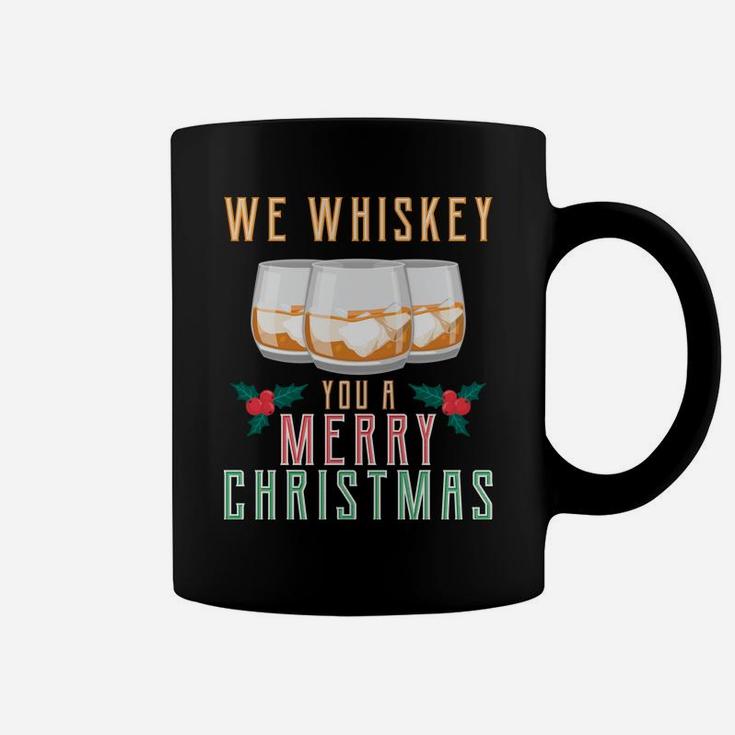 We Whiskey You A Merry Christmas Funny Wine Drinking Shirt Sweatshirt Coffee Mug