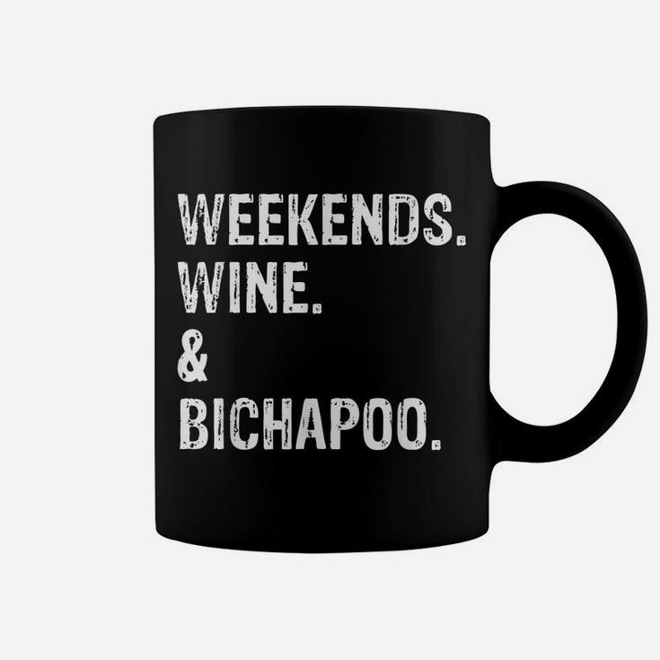 Weekends Wine And Bichapoo  Bichon Frise Poodle Coffee Mug