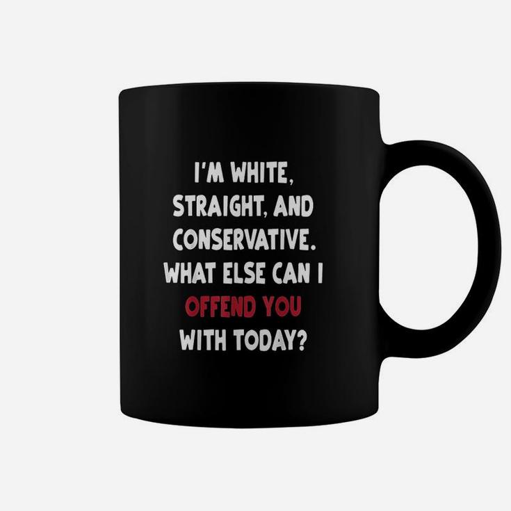 What Else Can I Offend You With Today Coffee Mug