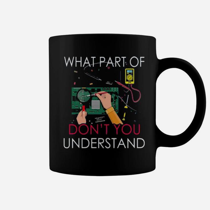 What Part Of Dont You Understand Coffee Mug
