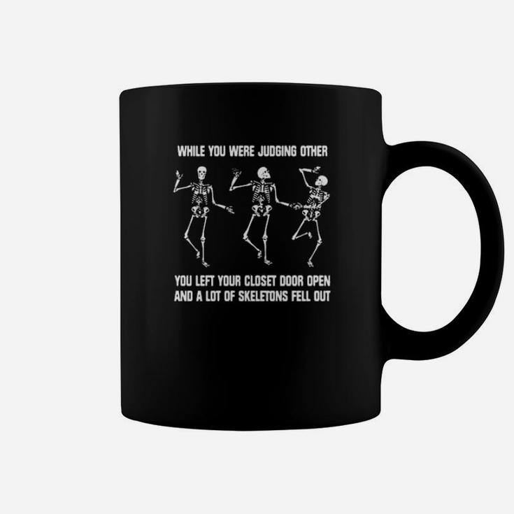 While You Were Judging Other Coffee Mug