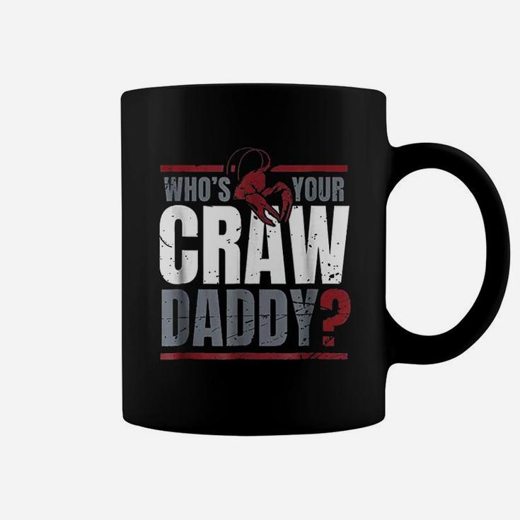 Who Is Your Crawdaddy Coffee Mug