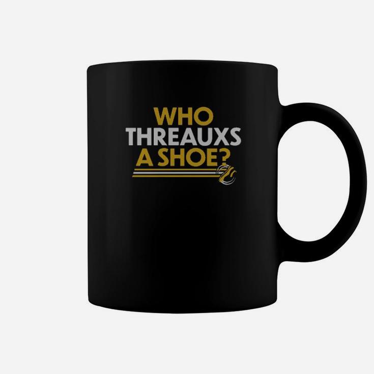 Who Threats A Shoe Coffee Mug