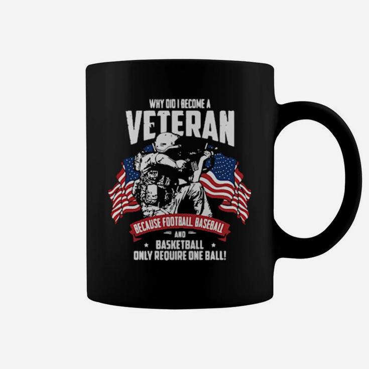 Why Did I Become A Veteran Coffee Mug