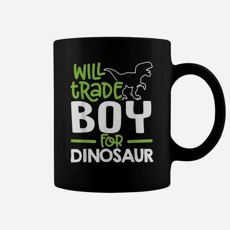 Will Trade Boy For Dinosaur Matching Family Coffee Mug