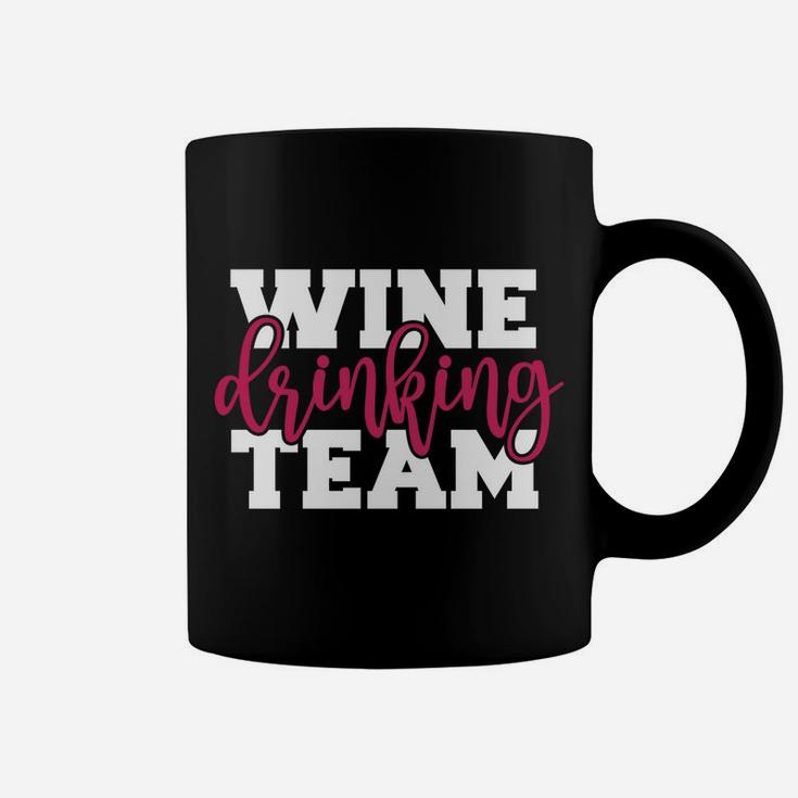 Wine Drinking Team Sweatshirt Coffee Mug