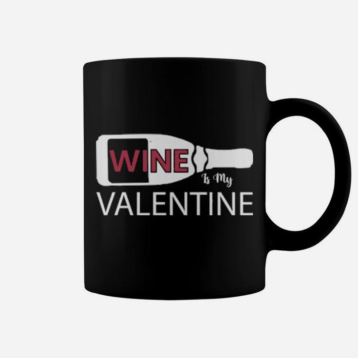 Wine Is My Valentine Coffee Mug