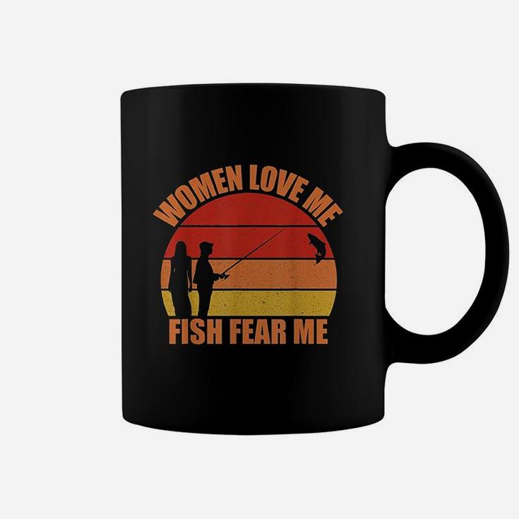 Women Love Me Fish Fear Me Funny Fishing Gift Fisher Gift Coffee Mug