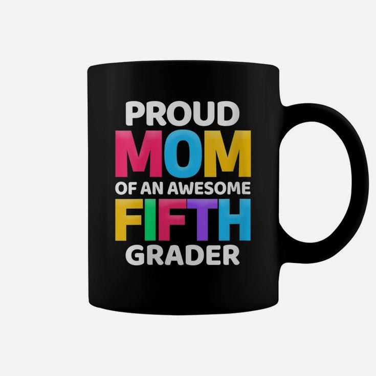 Womens 5Th Grade Gift Proud Mom Of An Awesome Fifth Grader Coffee Mug