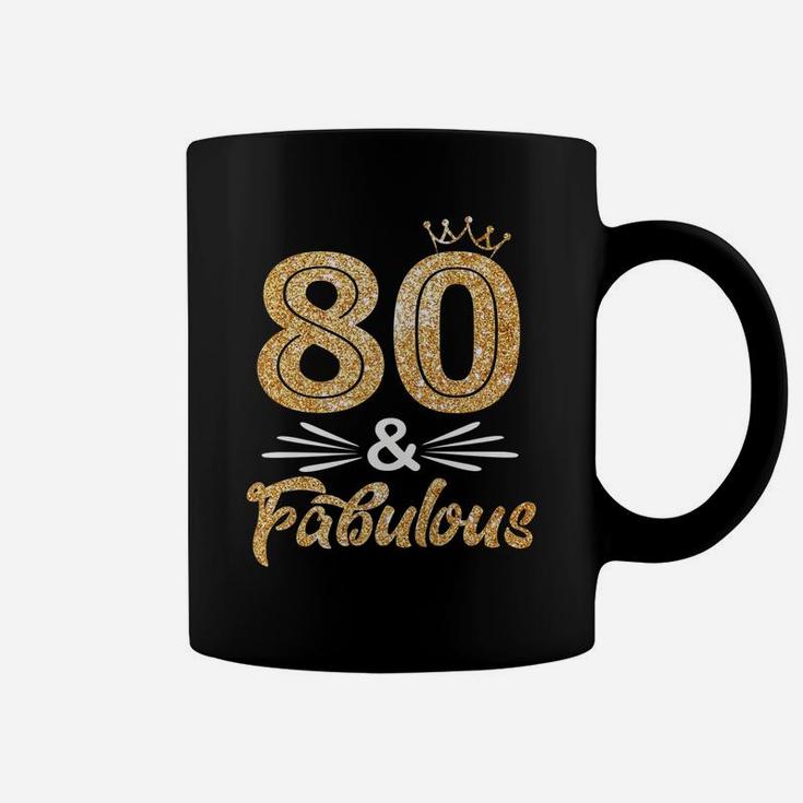 Womens 80 Fabulous Golden Crown 80Th Birthday Queen 80 Year Old Coffee Mug