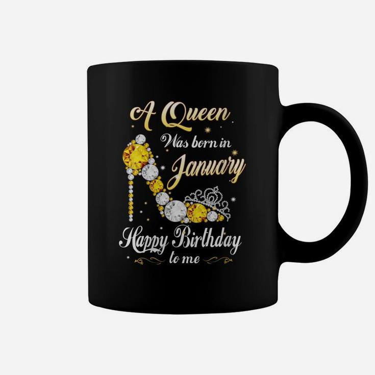 Womens A Queen Was Born In January Happy Birthday To Me Shoes Gift Coffee Mug