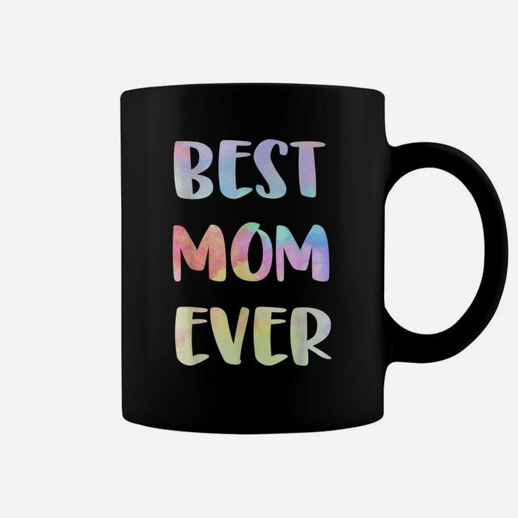 Womens Best Mom Ever Mother's Day Gift Happy Mother's Day Coffee Mug