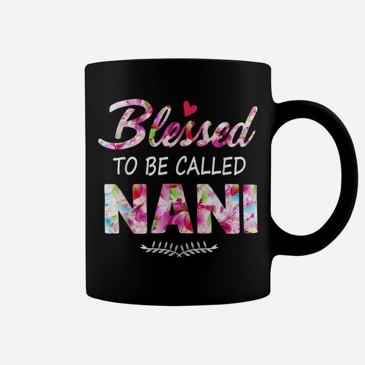 Womens Blessed To Be Called Nani  Flower Style Coffee Mug