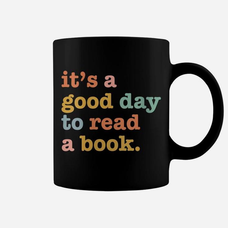Womens Book Lovers Funny Reading| It's A Good Day To Read A Book Coffee Mug