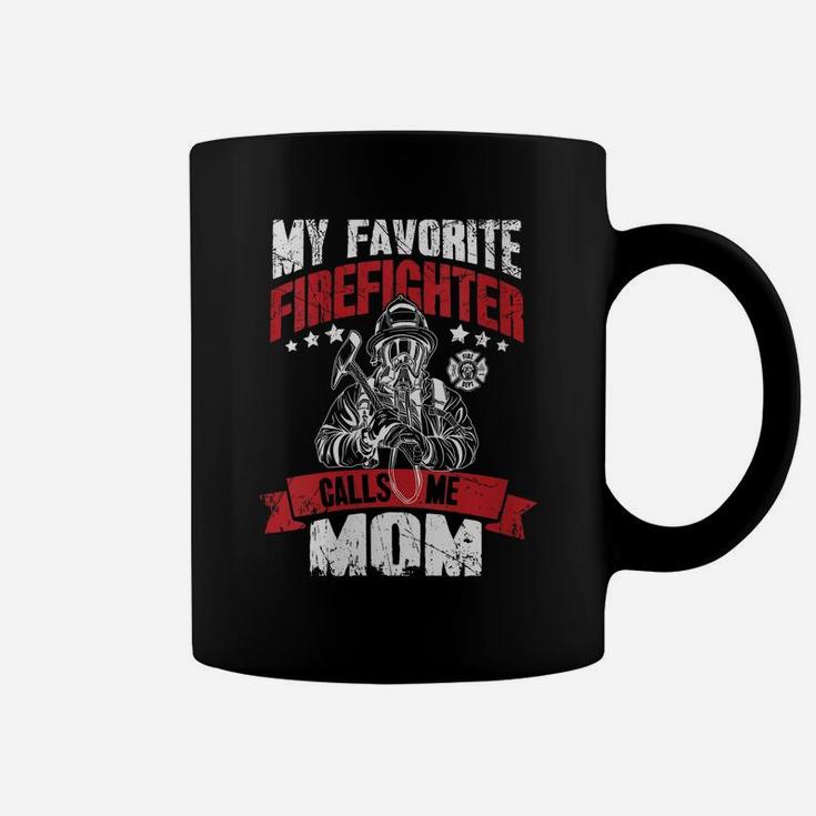 Womens Fireman Proud Mom Gift My Favorite Firefighter Calls Me Mom Coffee Mug