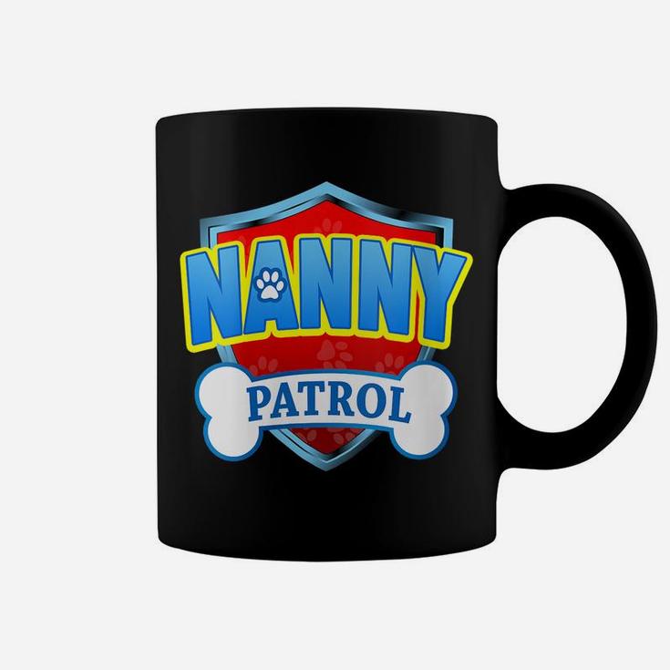 Womens Funny Nanny Patrol - Dog Mom, Dad For Men Women Coffee Mug