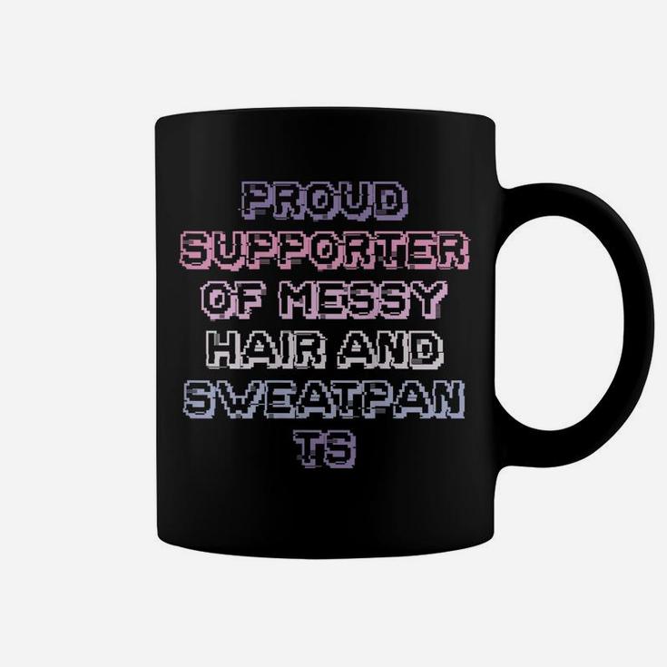 Womens Funny Teens Girls Mom Gift Proud Supporter Of Messy Hair And Coffee Mug