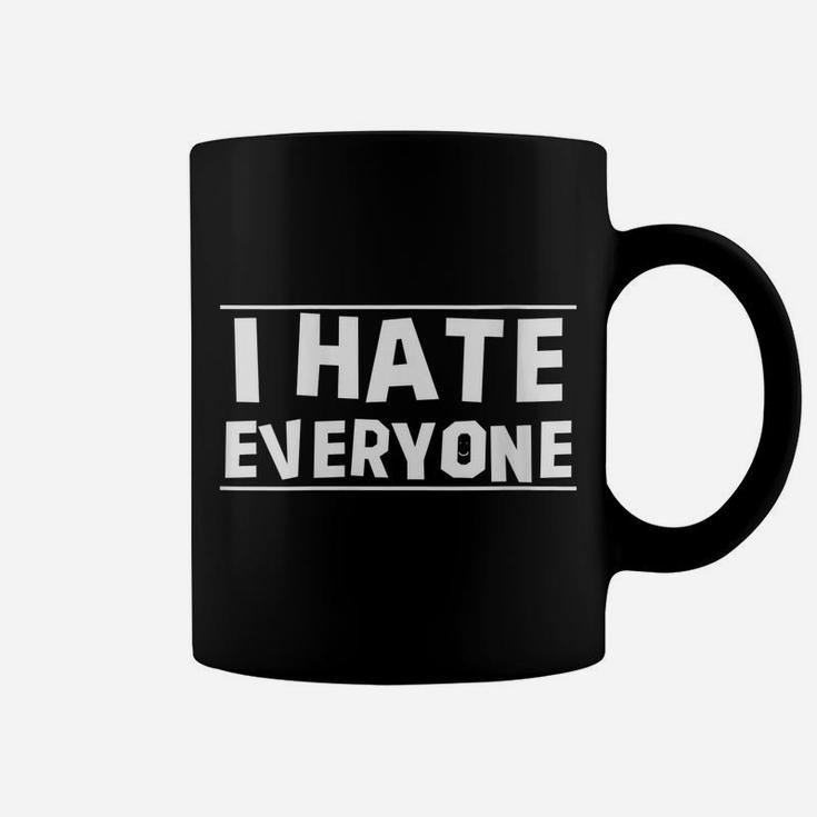 Womens I Hate Everyone Funny Coffee Mug
