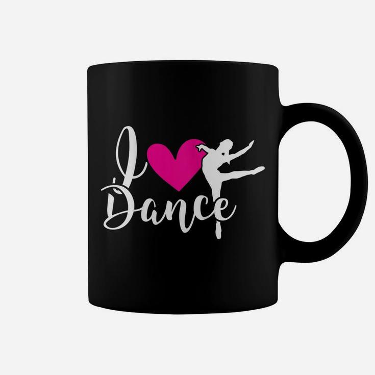 Womens I Love Dance - Cute Dancer - Dance Teacher - Ballet Coffee Mug