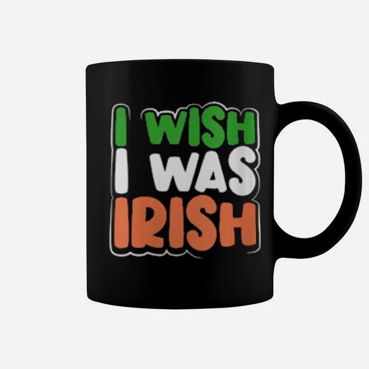 Womens I Wish I Was Irish St Patrick's Day Coffee Mug