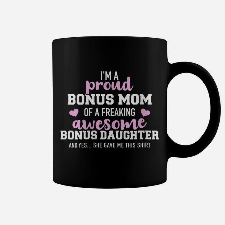 Womens I'm A Proud Bonus Mom Of An Awesome Bonus Daughter Coffee Mug
