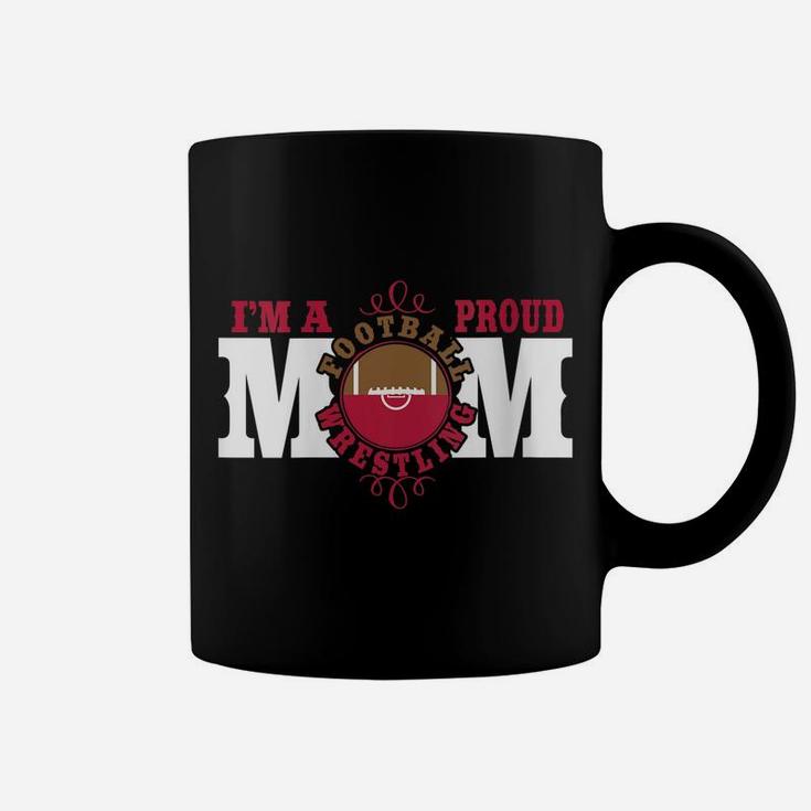 Womens I'm A Proud Football Wrestling Mom - Combined Sports Coffee Mug