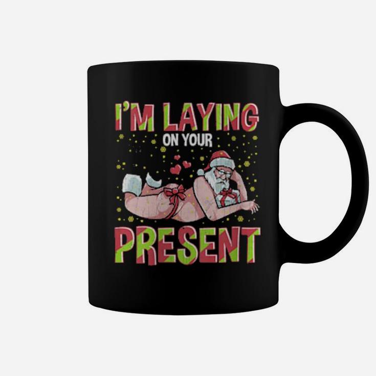 Womens I'm Laying On Your Present Coffee Mug