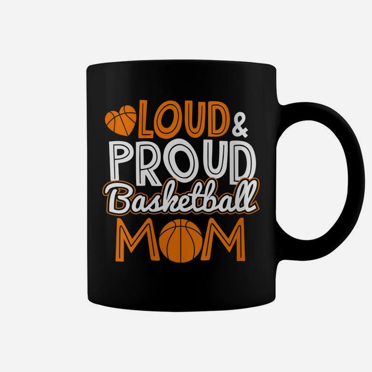 Womens Loud Proud Basketball Mom Gift Mama Grandma Coffee Mug